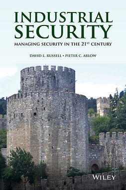 Arlow, Pieter C. - Industrial Security: Managing Security in the 21st Century, e-bok