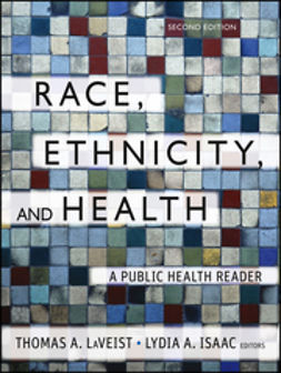 LaVeist, Thomas A. - Race, Ethnicity, and Health: A Public Health Reader, e-bok