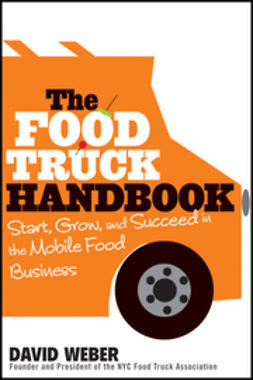 Weber, David - The Food Truck Handbook: Start, Grow, and Succeed in the Mobile Food Business, ebook
