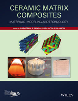 Bansal, Narottam P. - Ceramic Matrix Composites: Materials, Modeling and Technology, ebook