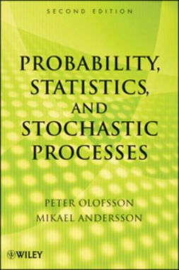 Olofsson, Peter - Probability, Statistics, and Stochastic Processes, ebook