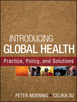Muennig, Peter - Introducing Global Health: Practice, Policy, and Solutions, e-bok