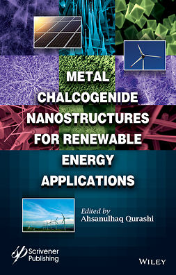 Qurashi, Ahsanulhaq - Metal Chalcogenide Nanostructures for Renewable Energy Applications, e-bok