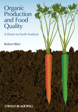 Blair, Robert - Organic Production and Food Quality: A Down to Earth Analysis, ebook