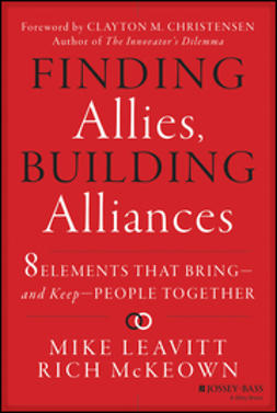 Leavitt, Mike - Finding Allies, Building Alliances: 8 Elements that Bring--and Keep--People Together, ebook