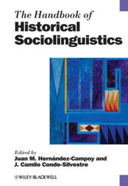 Hernández-Campoy, Juan Manuel - The Handbook of Historical Sociolinguistics, ebook