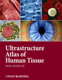 Hossler, Fred - Ultrastructure Atlas of Human Tissues, e-bok