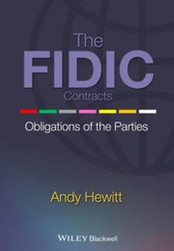 Hewitt, Andy - The FIDIC Contracts: Obligations of the Parties, ebook