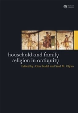 Bodel, John - Household and Family Religion in Antiquity, ebook