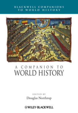 Northrop, Douglas - A Companion to World History, e-bok