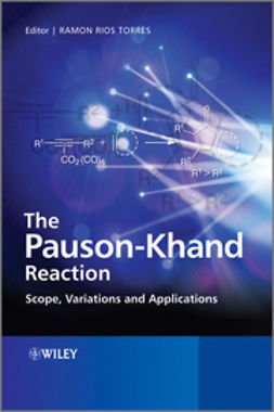 Torres, Ramon Rios - The Pauson-Khand Reaction: Scope, Variations and Applications, e-kirja