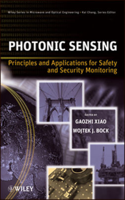 Bock, Wojtek J. - Photonic Sensing: Principles and Applications for Safety and Security Monitoring, ebook