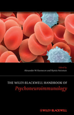 Kusnecov, Alexander W. - The Wiley-Blackwell Handbook of Psychoneuroimmunology, ebook