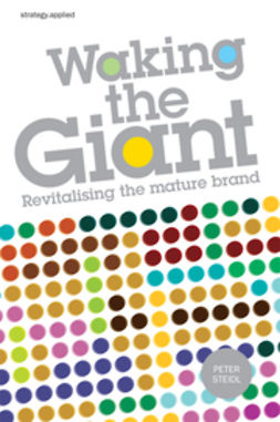Steidl, Peter - Waking the Giant: Revitalising the Mature Brand, e-kirja