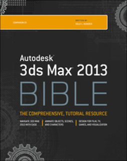 Murdock, Kelly L. - Autodesk 3ds Max 2013 Bible, ebook