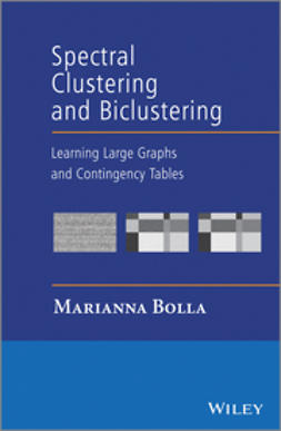Bolla, Marianna - Spectral Clustering and Biclustering of Networks: Large Graphs and Contingency Tables, e-kirja