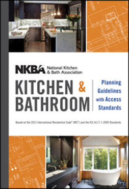  - NKBA Kitchen and Bathroom Planning Guidelines with Access Standards, ebook