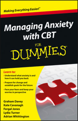 Davey, Graham C. - Managing Anxiety with CBT For Dummies, e-bok