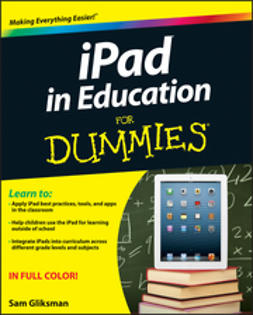Gliksman, Sam - iPad in Education For Dummies, e-kirja