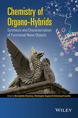 Charleux, Bernadette - Chemistry of Organo-hybrids: Synthesis and Characterization of Functional Nano-Objects, ebook