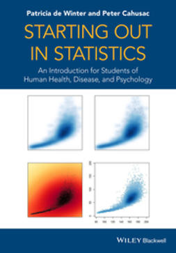 Cahusac, Peter M. B. - Starting out in Statistics: An Introduction for Students of Human Health, Disease, and Psychology, ebook