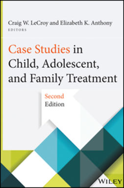 LeCroy, Craig W. - Case Studies in Child, Adolescent, and Family Treatment, ebook