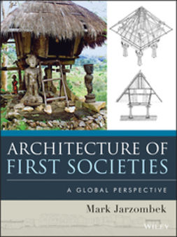 Jarzombek, Mark M. - Architecture of First Societies: A Global Perspective, ebook