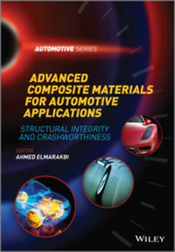 Elmarakbi, Ahmed - Advanced Composite Materials for Automotive Applications: Structural Integrity and Crashworthiness, e-bok