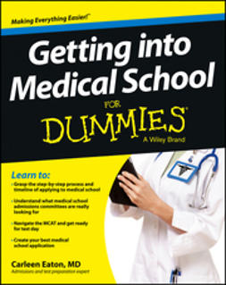 Eaton, Carleen - Getting into Medical School For Dummies, ebook