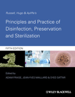 Fraise, Adam - Russell, Hugo and Ayliffe's Principles and Practice of Disinfection, Preservation and Sterilization, e-bok