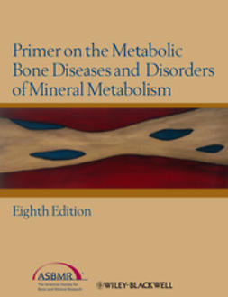 Rosen, Clifford J. - Primer on the Metabolic Bone Diseases and Disorders of Mineral Metabolism, e-kirja