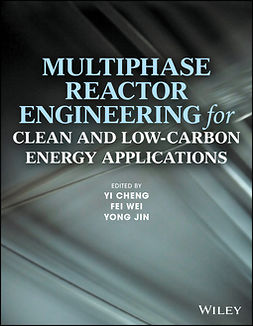 Cheng, Yi - Multiphase Reactor Engineering for Clean and Low-Carbon Energy Applications, e-kirja