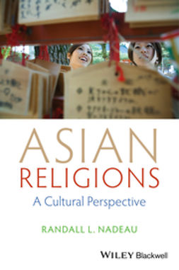 Nadeau, Randall L. - Asian Religions: A Cultural Perspective, ebook
