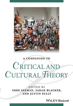 Blacker, Sarah - A Companion to Critical and Cultural Theory, ebook