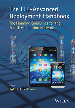 Penttinen, Jyrki T. J. - The LTE-Advanced Deployment Handbook: The Planning Guidelines for the Fourth Generation Networks, ebook