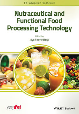 Boye, Joyce I. - Nutraceutical and Functional Food Processing Technology, ebook