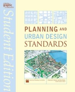 Steiner, Frederick R. - Planning and Urban Design Standards, e-kirja