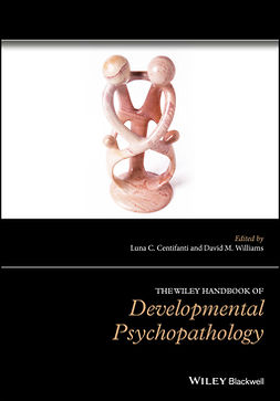 Centifanti, Luna - The Wiley Handbook of Developmental Psychopathology, e-kirja