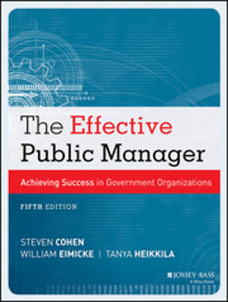 Cohen, Steven - The Effective Public Manager: Achieving Success in Government Organizations, e-kirja