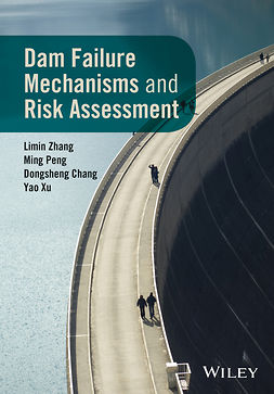 Chang, Dongshegn - Dam Failure Mechanisms and Risk Assessment, ebook