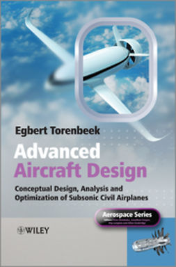 Torenbeek, Egbert - Advanced Aircraft Design: Conceptual Design, Analysis and Optimization of Subsonic Civil Airplanes, e-bok