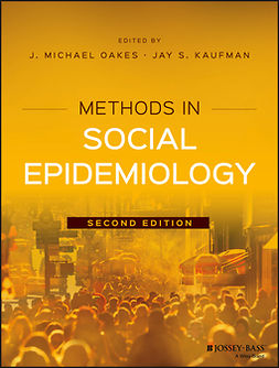 Oakes, J. Michael - Methods in Social Epidemiology, e-kirja