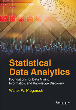 Piegorsch, Walter W. - Statistical Data Analytics: Foundations for Data Mining, Informatics, and Knowledge Discovery, ebook