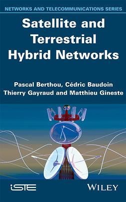 Baudoin, Cédric - Satellite and Terrestrial Hybrid Networks, ebook