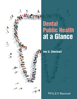 Chestnutt, Ivor G. - Dental Public Health at a Glance, ebook