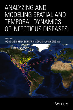 Chen, Dongmei - Analyzing and Modeling Spatial and Temporal Dynamics of Infectious Diseases, e-bok