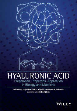 Boykov, P. Y. - Hyaluronic Acid: Production, Properties, Application in Biology and Medicine, ebook