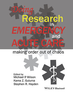 Guluma, Kama Z. - Doing Research in Emergency and Acute Care: Making Order Out of Chaos, e-bok