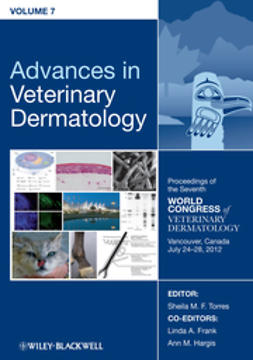 Torres, Sheila M. F. - Advances in Veterinary Dermatology, Proceedings of the Seventh World Congress of Veterinary Dermatology, Vancouver, Canada, July 24-28, 2012, ebook