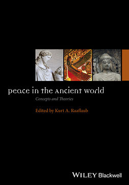 Raaflaub, Kurt A. - Peace in the Ancient World: Concepts and Theories, e-bok